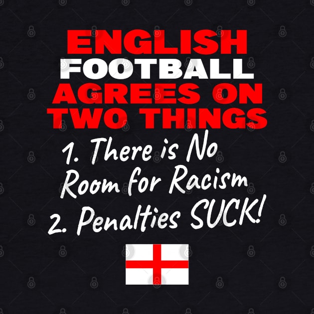 English Football Agrees on two things There is no room for Racism and Penalties suck by Ashley-Bee